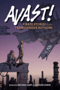 Queer Books Avast! Pirate Stories from Transgender Authors